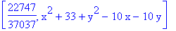 [22747/37037, x^2+33+y^2-10*x-10*y]